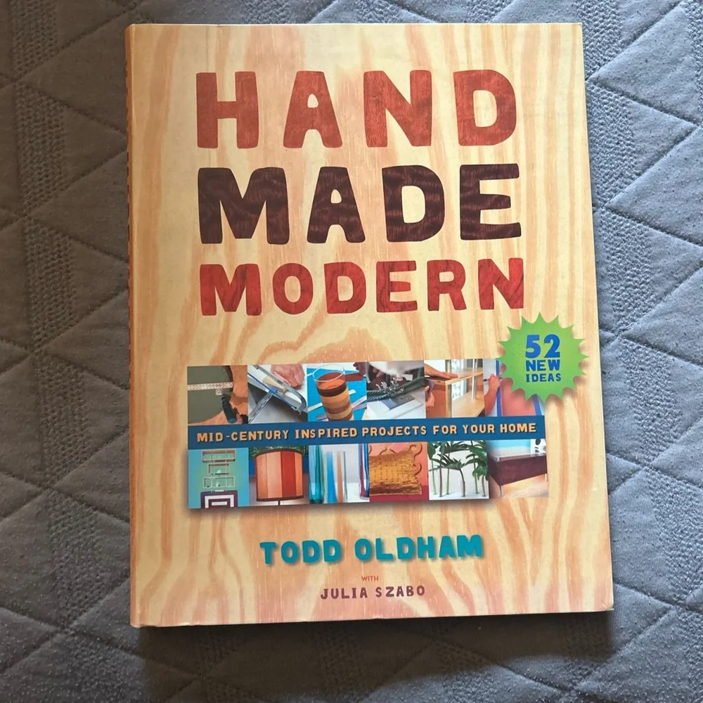Handmade Modern by Todd Oldham DIY Mid-Century Inspired Projects for your Home